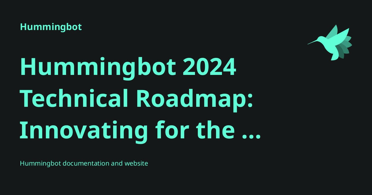 Hummingbot 2024 Technical Roadmap Innovating For The Future Hummingbot   Index 